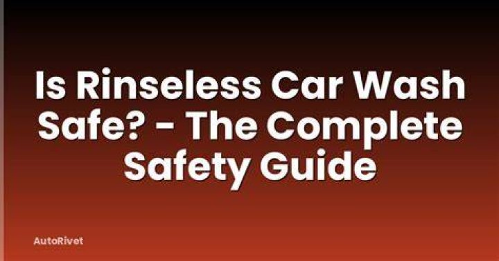 Are rinseless car washes safe?