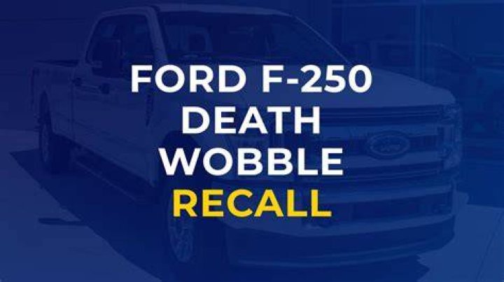 Ford recall for death wobble?