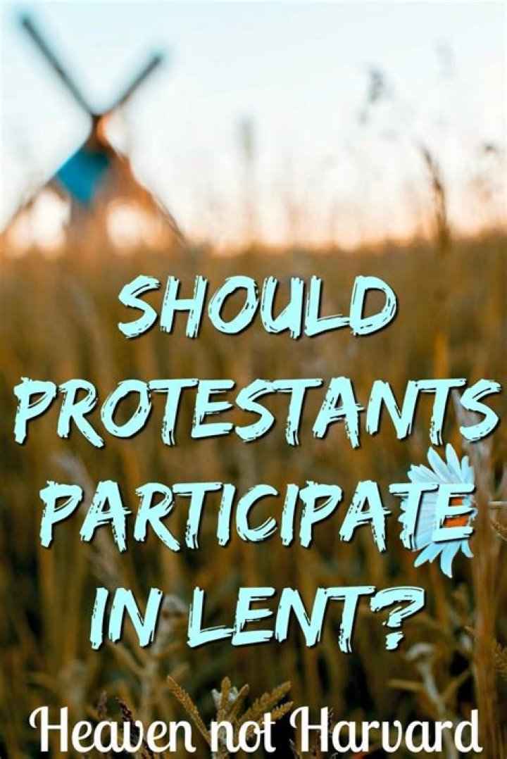 Should protestants celebrate lent?