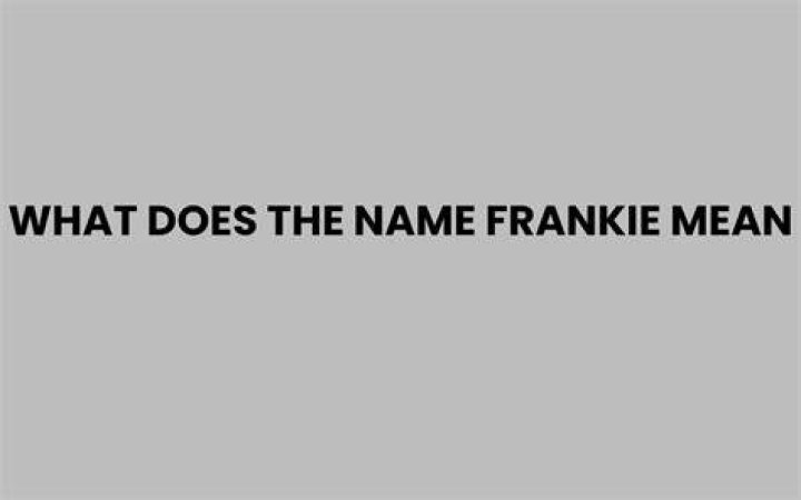 What does frankie mean?